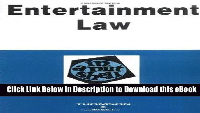 [Read Book] Entertainment Law in a Nutshell (Nutshell Series) (In a Nutshell (West Publishing))