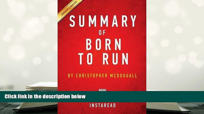 PDF [DOWNLOAD] Summary of Born to Run: By Christopher McDougall - Includes Analysis TRIAL EBOOK