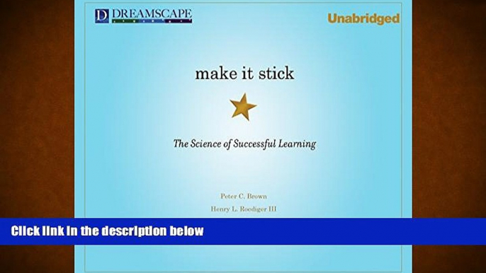 Audiobook  Make It Stick: The Science of Successful Learning Peter C. Brown  [DOWNLOAD] ONLINE