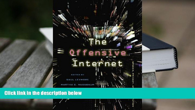 FREE [PDF]  The Offensive Internet: Speech, Privacy, and Reputation READ PDF