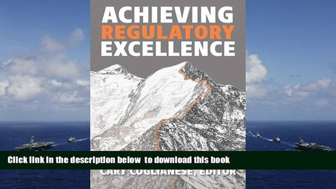 PDF [DOWNLOAD] Achieving Regulatory Excellence TRIAL EBOOK