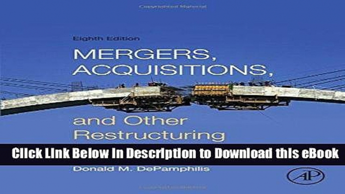 [Read Book] Mergers, Acquisitions, and Other Restructuring Activities, Eighth Edition Mobi