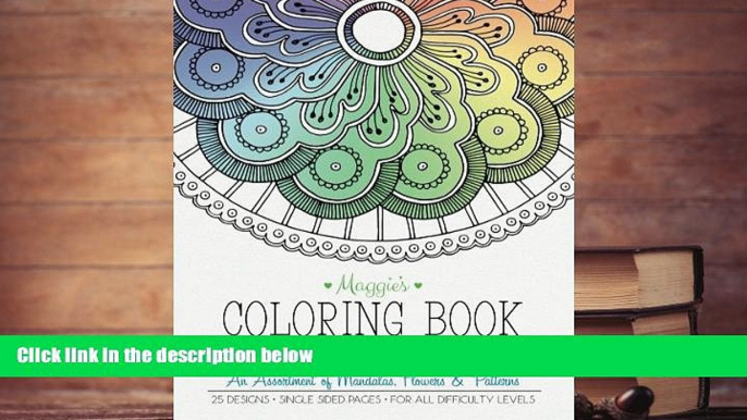 PDF [FREE] DOWNLOAD  Maggie s Coloring Book of Hand Drawn Designs: An assortment of Mandalas,