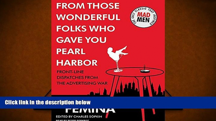 PDF [DOWNLOAD] From Those Wonderful Folks Who Gave You Pearl Harbor: Front-Line Dispatches from