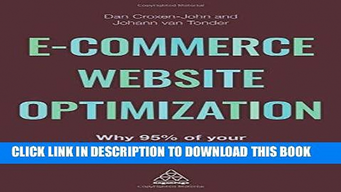 PDF Download E-Commerce Website Optimization: Why 95% of Your Website Visitors Don t Buy, and What