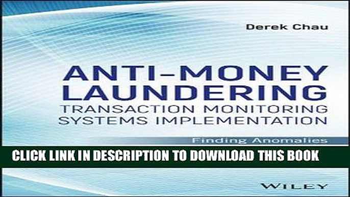 Read Online Anti-Money Laundering Transaction Monitoring Systems Implementation: Finding Anomalies