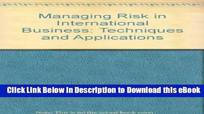 [Read Book] Managing Risk in International Business Techniques Applications Mobi