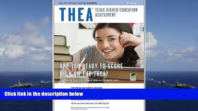 Read Online THEA (Texas Higher Education Assessment) 9th Ed. (THEA Test Preparation) Pre Order