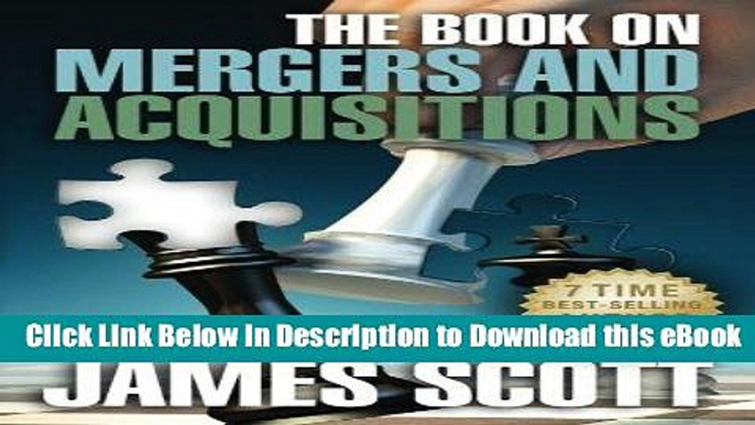 [Read Book] The Book on Mergers and Acquisitions (New Renaissance Series on Corporate Strategies)