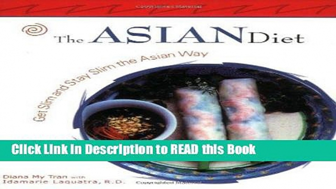 Read Book The Asian Diet: Get Slim and Stay Slim the Asian Way (Capital Lifestyles) Full Online