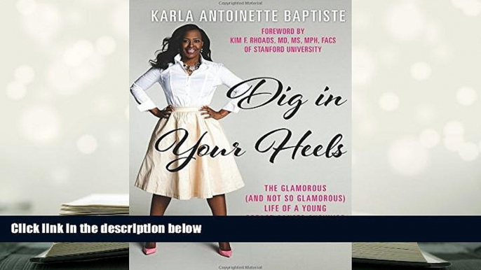 READ book Dig In Your Heels: The Glamorous (and Not So Glamorous) Life of a Young Breast Cancer