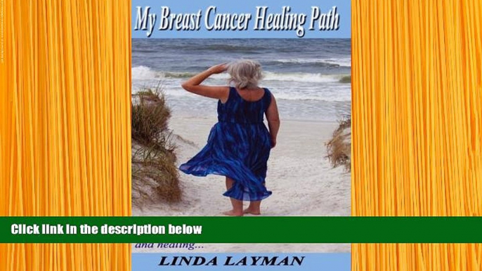 READ book My Breast Cancer Healing Path: a journey of self discovery, inspiration and healing...