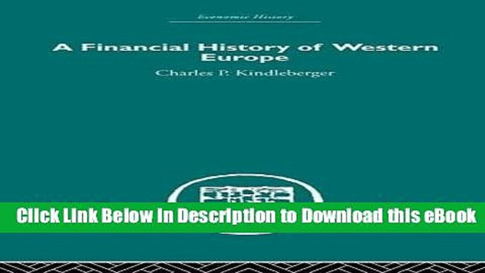 [Read Book] A Financial History of Western Europe (Economic History (Routledge)) Mobi