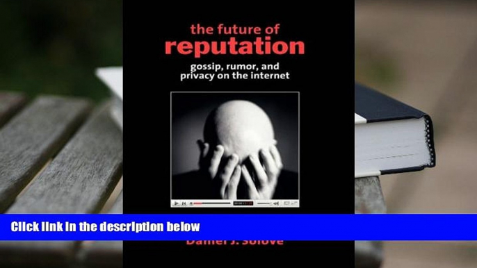 Kindle eBooks  The Future of Reputation: Gossip, Rumor, and Privacy on the Internet PDF [DOWNLOAD]