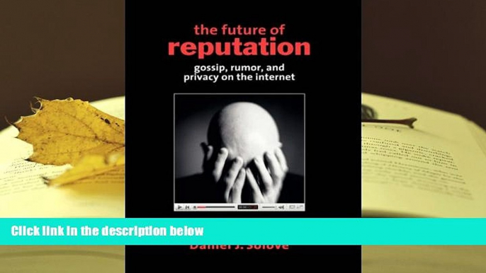 Kindle eBooks  The Future of Reputation: Gossip, Rumor, and Privacy on the Internet [DOWNLOAD]