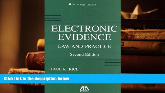 Kindle eBooks  Electronic Evidence: Law and Practice (Electronic Evidence: Law   Practice)