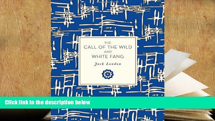 PDF [DOWNLOAD] The Call of the Wild and White Fang (Knickerbocker Classics) Jack London  Pre Order