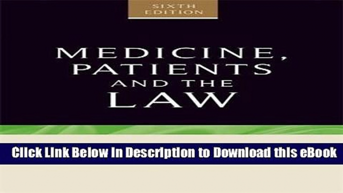 [Read Book] Medicine, Patients and the Law: Sixth edition (Contemporary Issues in Bioethics, Law