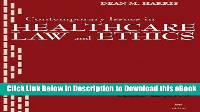 [Read Book] Contemporary Issues in Healthcare Law and Ethics Kindle