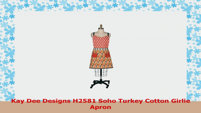 Kay Dee Designs H2581 Soho Turkey Cotton Girlie Apron 51275e7f