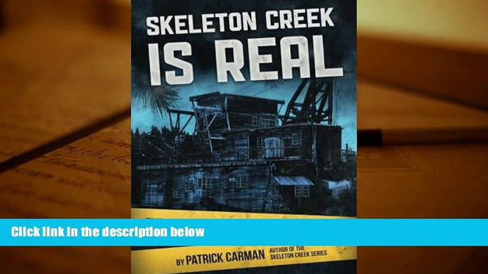 Audiobook  Skeleton Creek is Real: The Shocking Truth Revealed Patrick Carman Full Book