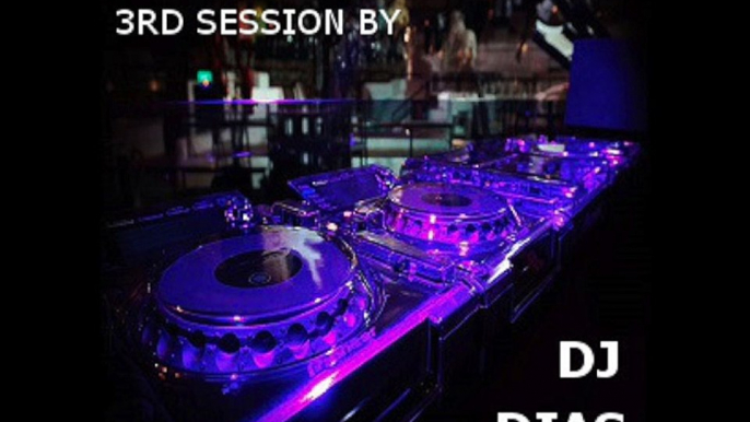 Dj Dias House / Deep House / Nu Disco - 3rd Session