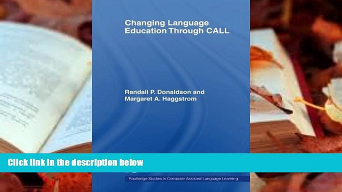 Download [PDF]  Changing Language Education Through CALL (Routledge Studies in Computer Assisted