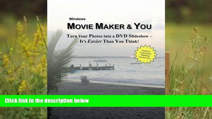 Audiobook  Movie Maker   You: Turn Your Photos into a DVD Slideshow - It s Easier Than You Think!