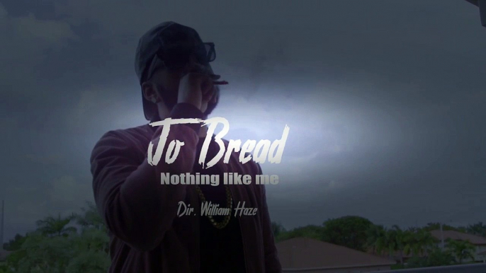 Jo-Bread - Nothing Like Me [Unsigned Artist]