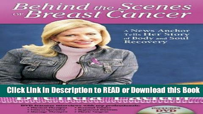 [PDF] Behind the Scenes of Breast Cancer: A News Anchor Tells Her Story of Body and Soul Recovery