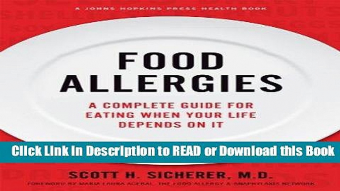 Books Food Allergies: A Complete Guide for Eating When Your Life Depends on It (A Johns Hopkins