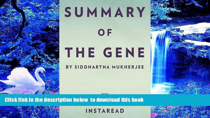 Audiobook  Summary of the Gene: By Siddhartha Mukherjee - Includes Analysis Instaread Summaries