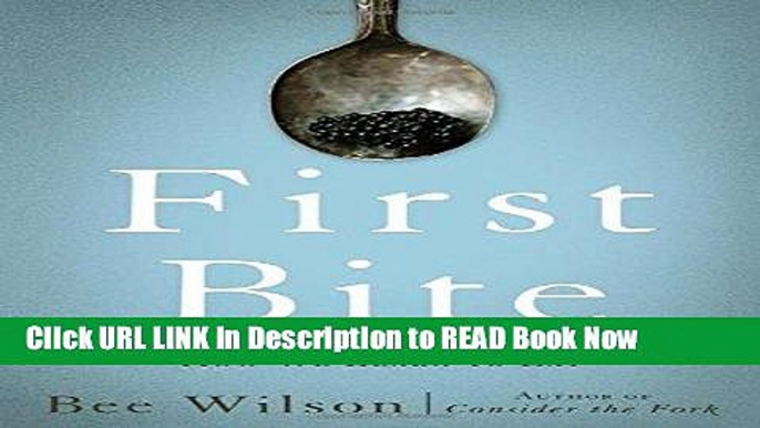 [PDF] First Bite: How We Learn to Eat Free Books