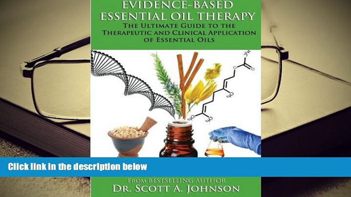 Kindle eBooks  Evidence-based Essential Oil Therapy: The Ultimate Guide to the Therapeutic  and