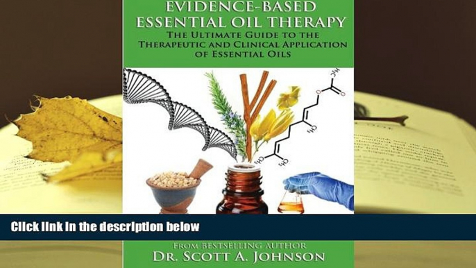 Kindle eBooks  Evidence-based Essential Oil Therapy: The Ultimate Guide to the Therapeutic  and