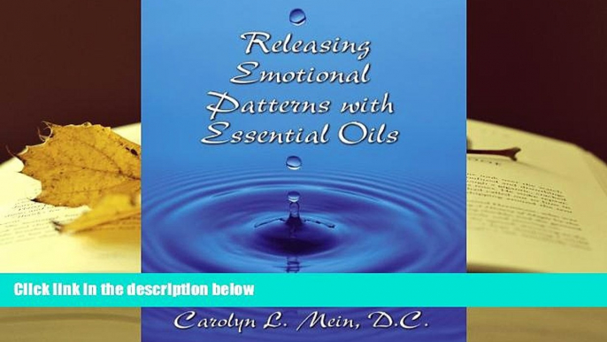 Kindle eBooks  Releasing Emotional Patterns with Essential Oils (2017 Edition): 2017 Edition