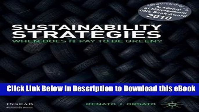 Ebook Download Sustainability Strategies: When Does it Pay to be Green? (INSEAD Business Press)