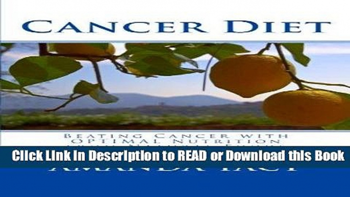 [PDF] Cancer Diet: Beating Cancer with OPTIMAL Nutrition from Natural Foods Free Books