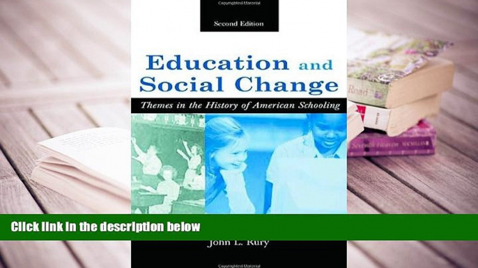 Read Online  Education and Social Change: Themes in the History of American Schooling Pre Order