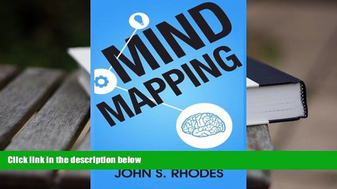 Read Online Mind Mapping: How to Create Mind Maps Step-By-Step (Mind Map Templates, Speed Mind