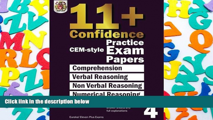 Read Online 11+ Confidence: CEM style Practice Exam Papers Book 4: Comprehension, Verbal