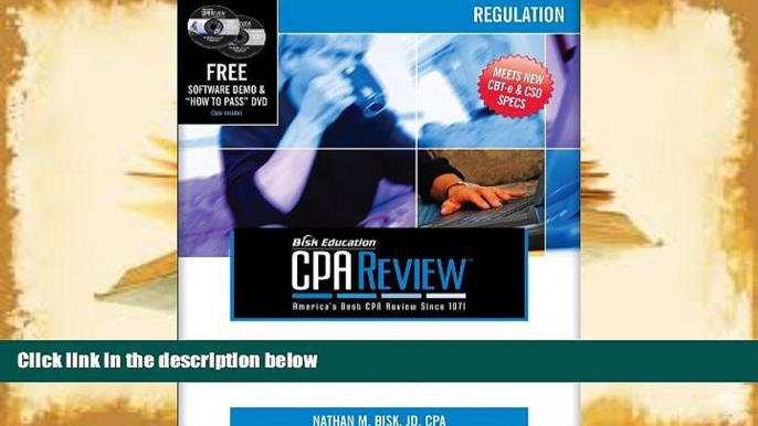 Best Ebook  Bisk CPA Review: Regulation, 40th Edition (Comprehensive CPA Exam Review Regulation)