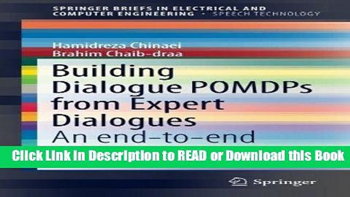 Read Book Building Dialogue POMDPs from Expert Dialogues: An end-to-end approach (SpringerBriefs