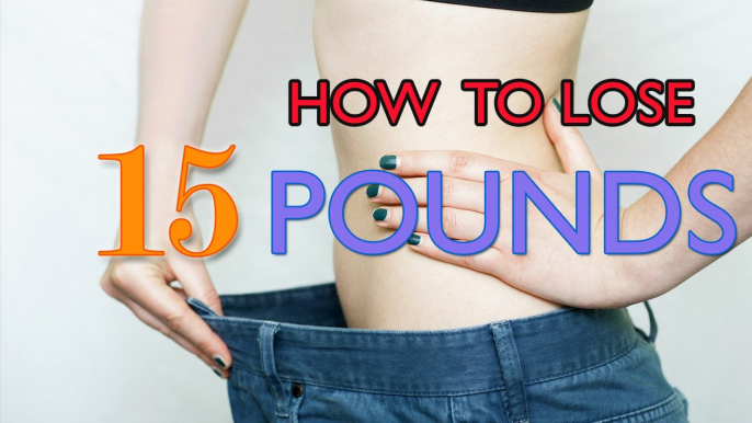 Lose 15 Pounds weight tips | how to lose 15 pounds in 2 weeks | Weight Lose Tips