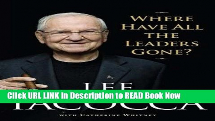 [DOWNLOAD] Where Have All the Leaders Gone? Book Online