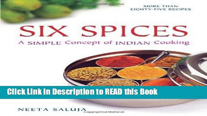 PDF Online Six Spices: A Simple Concept of Indian Cooking eBook Online