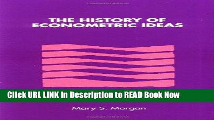 [Popular Books] The History of Econometric Ideas (Historical Perspectives on Modern Economics)