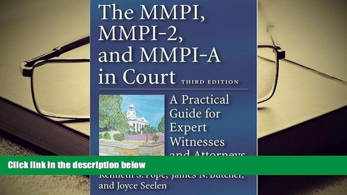 READ ONLINE  The MMPI, MMPI-2   MMPI-A in Court: A Practical Guide for Expert Witnesses and