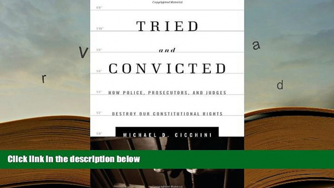 Kindle eBooks  Tried and Convicted: How Police, Prosecutors, and Judges Destroy Our Constitutional