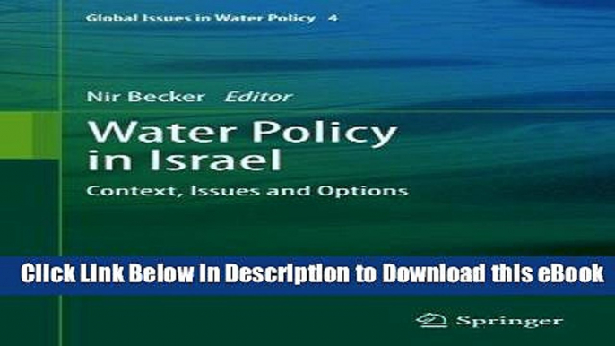 [Read Book] Water Policy in Israel: Context, Issues and Options (Global Issues in Water Policy) Mobi